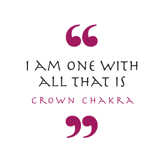 I Am One With All That Is — Crown Chakra (Chakra Symbol)