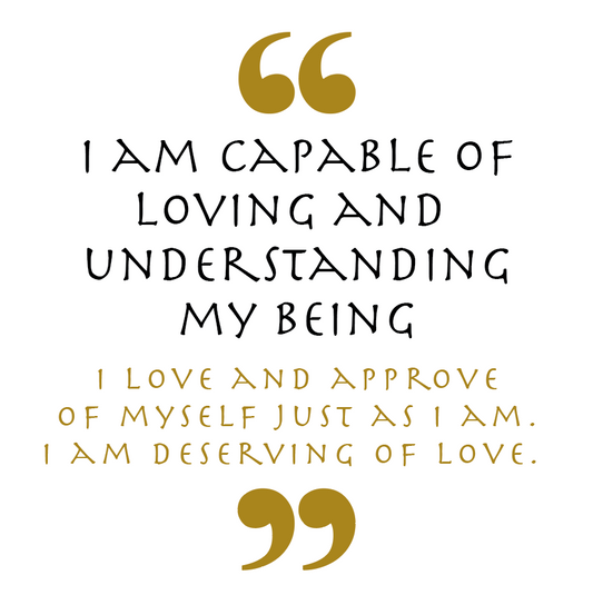 I Am Capable Of Loving And Understanding My Being (Love Symbol)