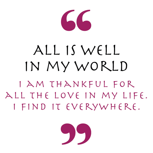 I Live My Life In The Moment, I Am Fully Present (Love Symbol)