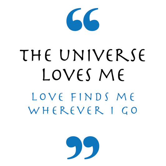 The Universe Loves Me (Love Symbol)