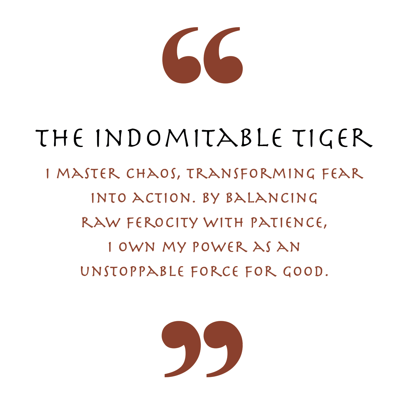 The Indomitable Tiger (Animal Empowerment)