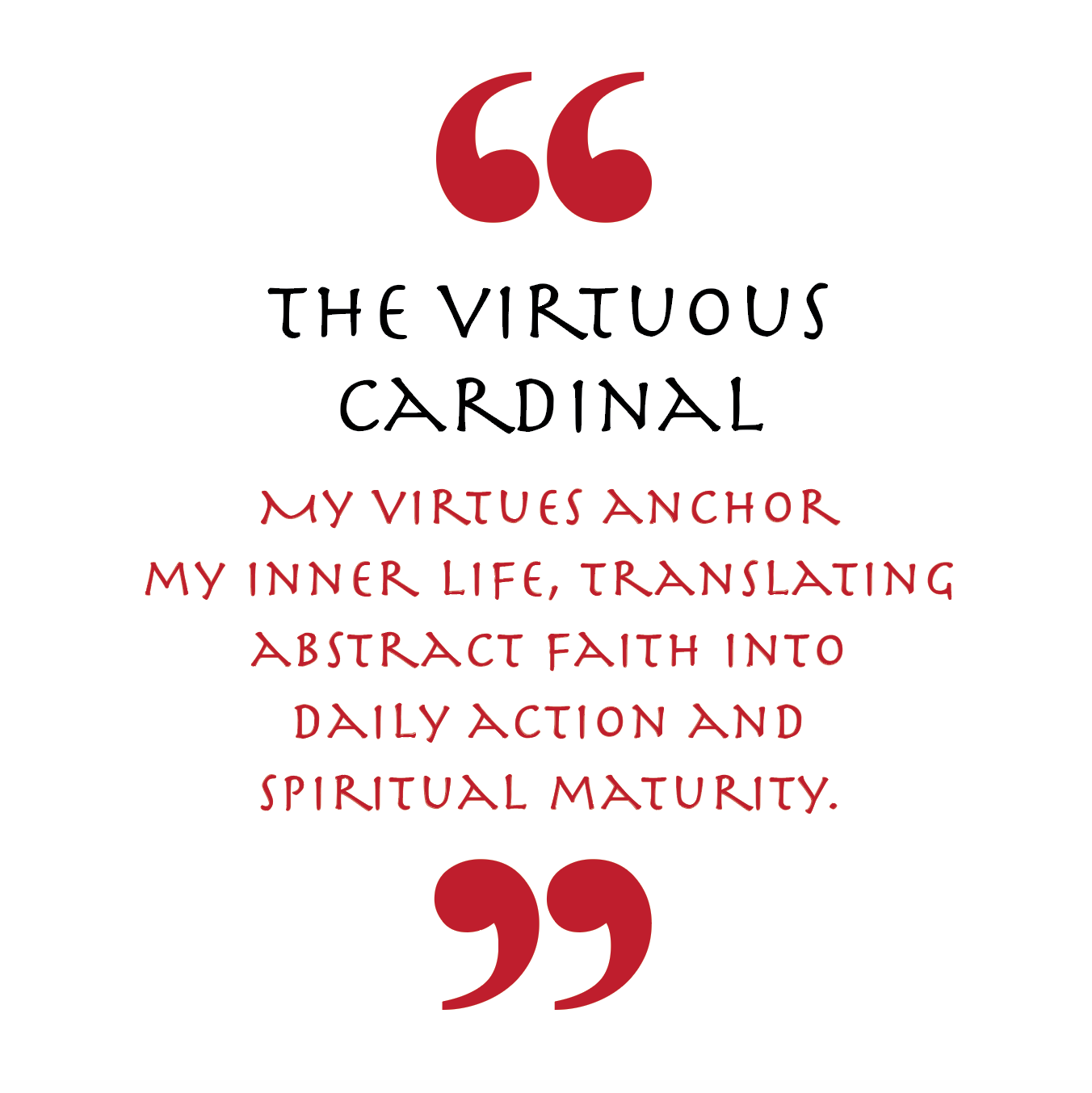 The Virtuous Cardinal (Animal Empowerment)
