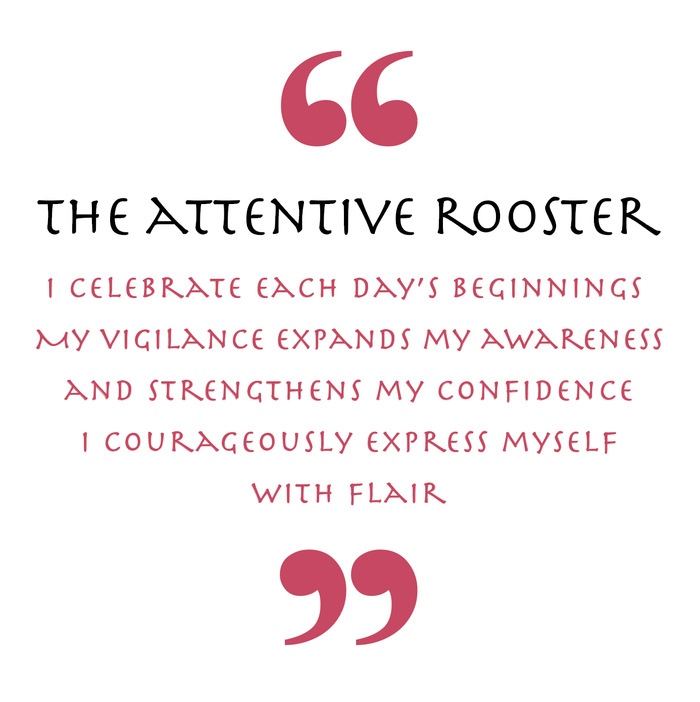 The Attentive Rooster (Animal Empowerment)