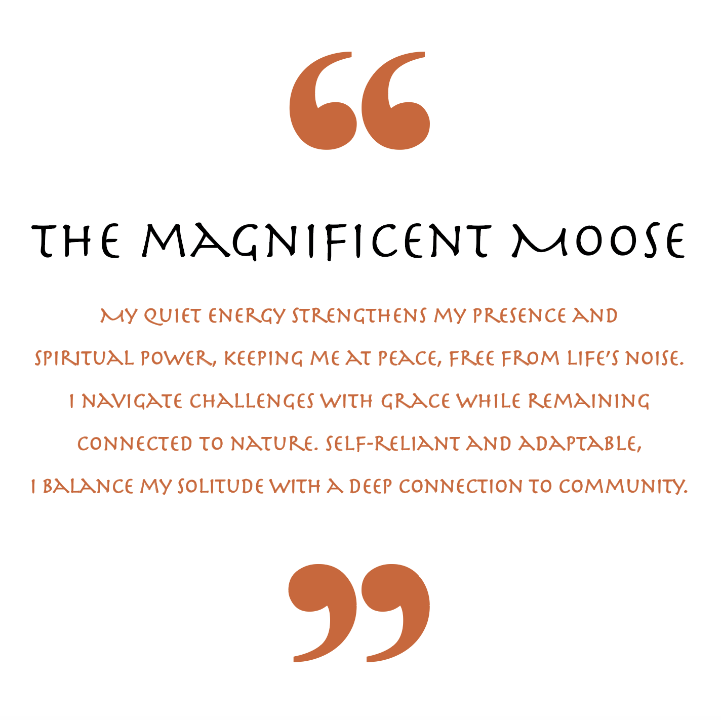 The Magnificent Moose (Animal Empowerment)
