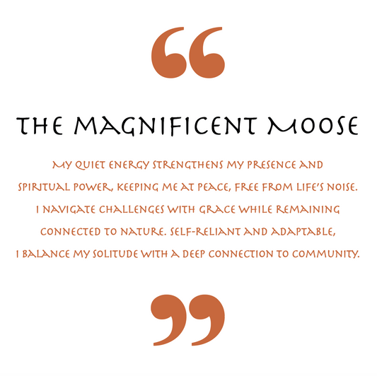 The Magnificent Moose (Animal Empowerment)